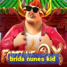 brida nunes kid